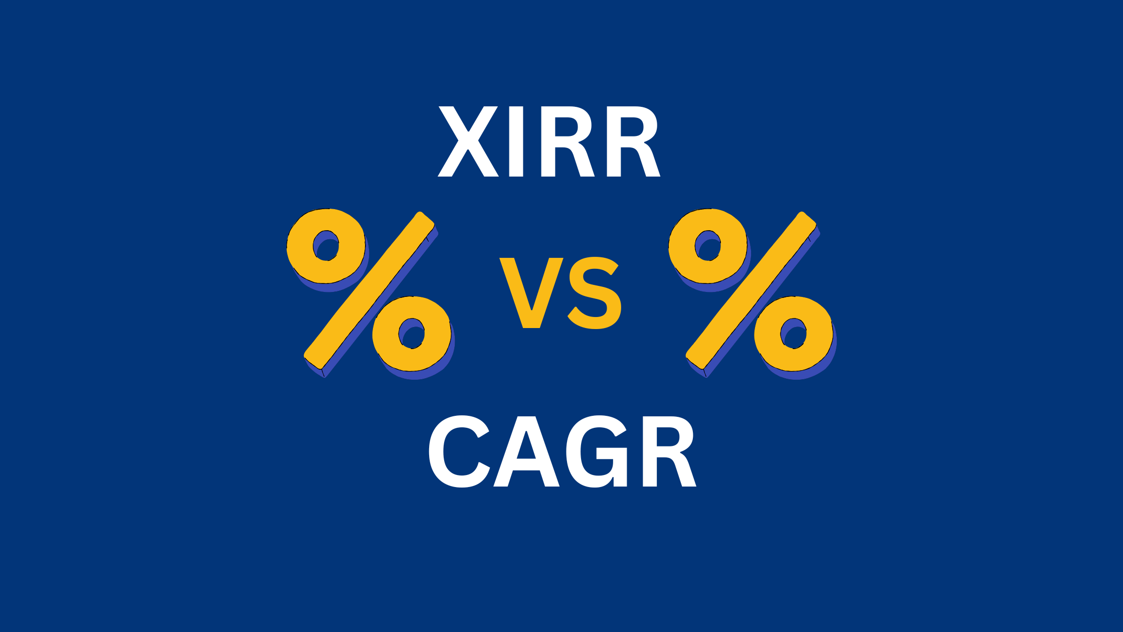 What is XIRR and why is it better than CAGR